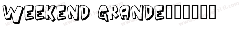 weekend grande字体转换